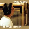tony danza : the house i live in